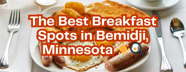 The Best Breakfast Spots in Bemidji, Minnesota 