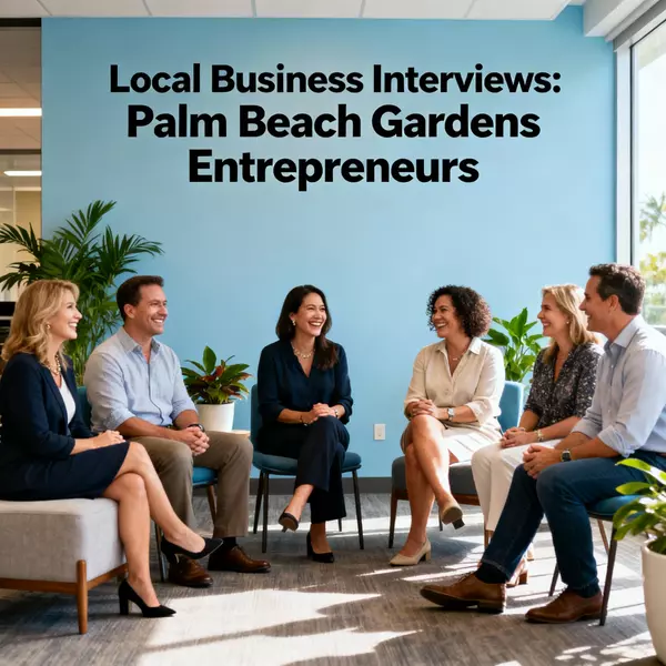 Local Business Interviews: Palm Beach Gardens Entrepreneurs
