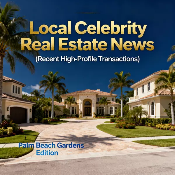 Local Celebrity Real Estate News (Recent High-Profile Transactions)