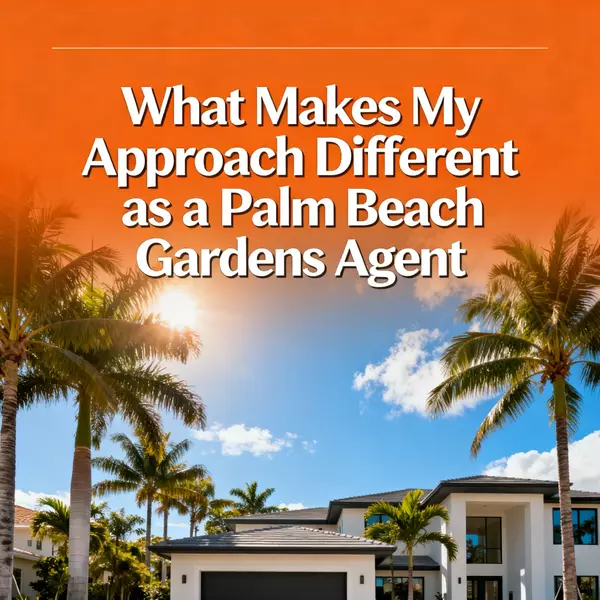 What Makes My Approach Different as a Palm Beach Gardens Agent,Jeff Orr