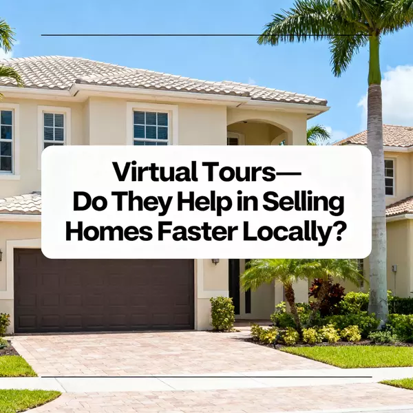 Virtual Tours—Do They Help in Selling Homes Faster Locally?