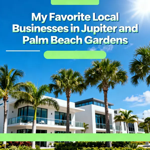 My Favorite Local Businesses in Jupiter and Palm Beach Gardens,Jeff Orr