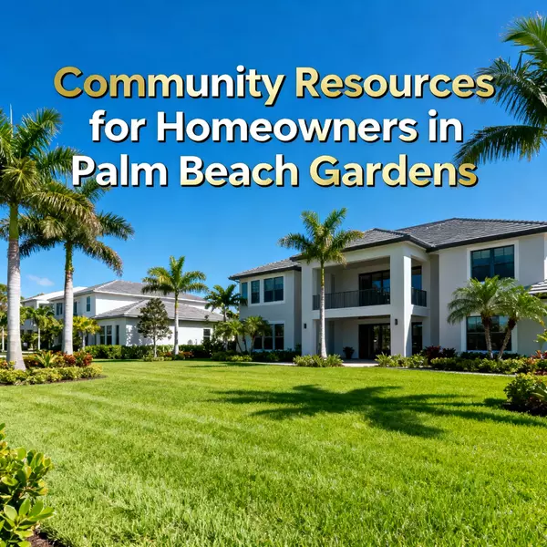 Community Resources for Homeowners in Palm Beach Gardens