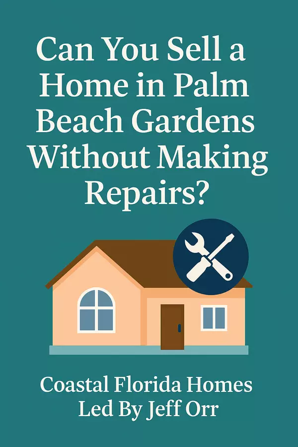 Can You Sell a Home in Palm Beach Gardens Without Making Repairs?