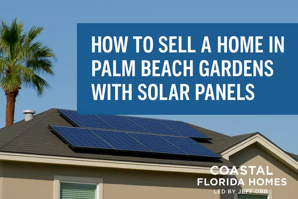 How to Sell a Home in Palm Beach Gardens With Solar Panels