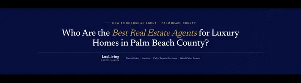 Who Are the Best Real Estate Agents for Luxury Homes in Palm Beach County?