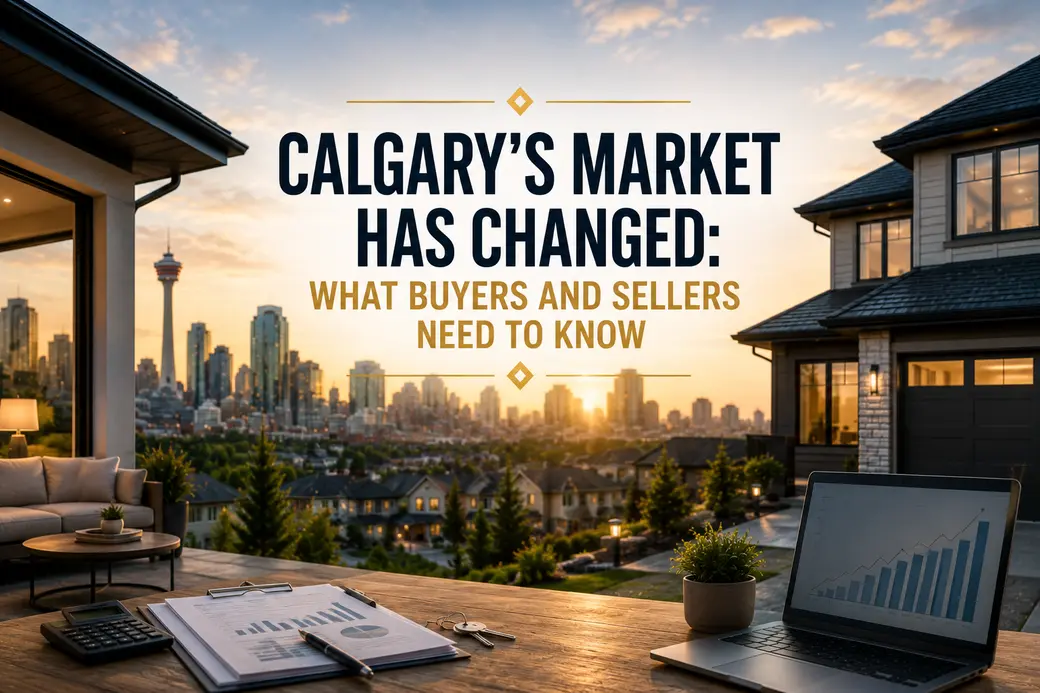 Calgary’s Market Has Changed What a Balanced Real Estate Market Means for Buyers and Sellers