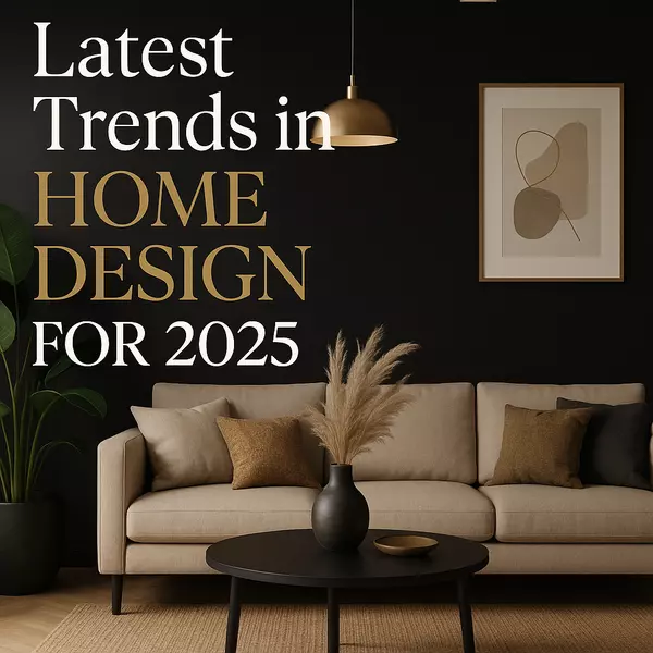 Latest Trends in Home Design for 2025