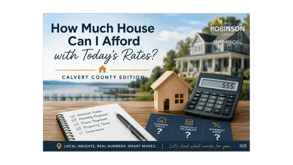 How Much House Can I Afford with Today’s Rates? Calvert County Edition