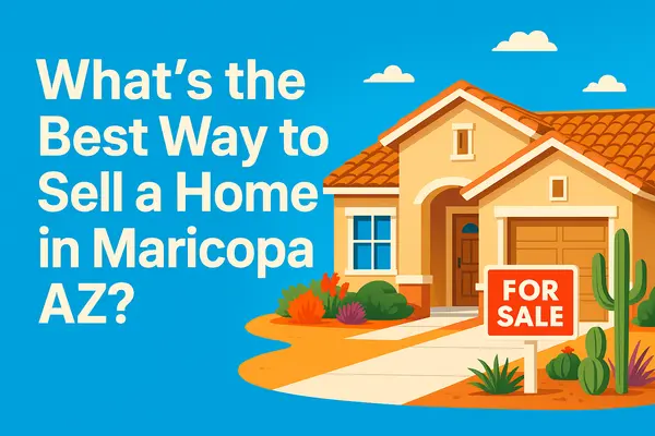 What's the Best Way to Sell a House in Maricopa AZ?,James Sanson