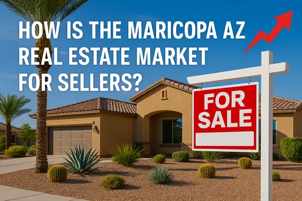 How is the Maricopa AZ real estate market for sellers?,James Sanson Maricopa's #1 Realtor