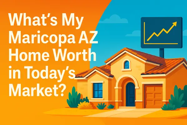 What's My Maricopa AZ Home Worth in Today's Market?,James Sanson