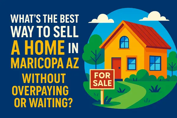 What's the Best Way to Sell a Home in Maricopa AZ Without Overpaying or Waiting?,James Sanson