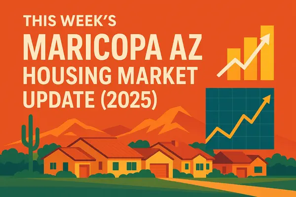 This Week's Maricopa AZ Housing Market Update (2025),James Sanson Maricopa's #1 Realtor