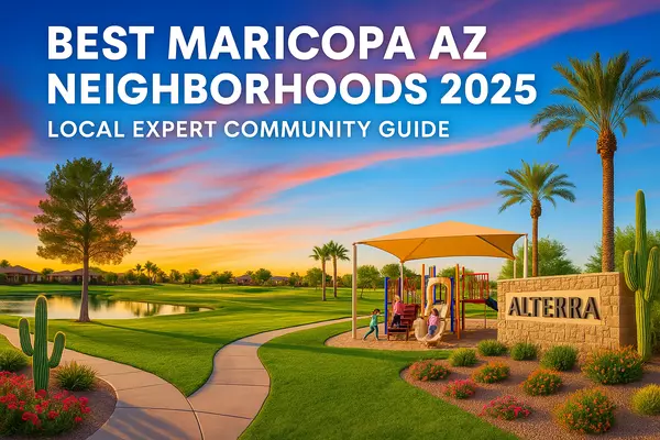 Best Maricopa AZ Neighborhoods 2025-26 | Local Expert Community Guide,James Sanson
