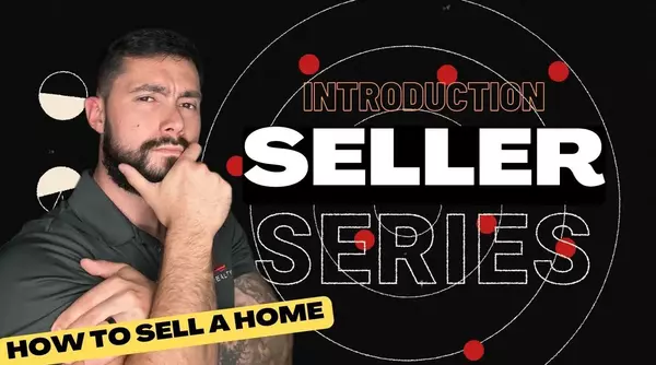 The Ultimate Guide To Selling Your Home: Start Here!