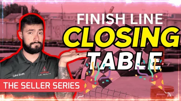 The Final Countdown: Preparing for a Smooth Closing on Your Home Sale,Luke Smith