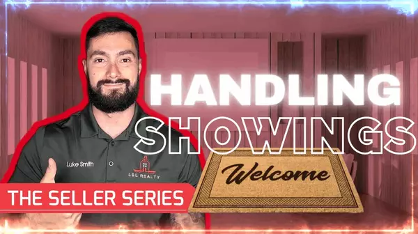 Mastering the Art of Showings: Strategies for Captivating Potential Buyers,Luke Smith