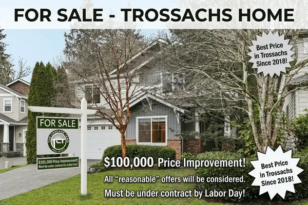 $100,000 Price Improvement! MOTIVATED SELLER / WILL LOOK AT ALL OFFERS IN TROSSACHS!