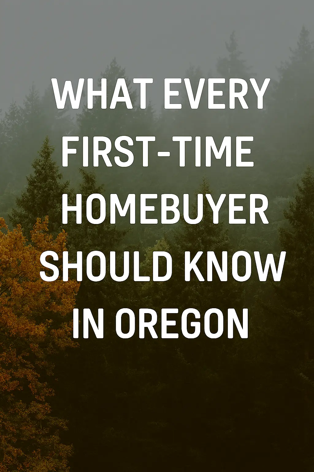 What Every First-Time Homebuyer Should Know in Oregon