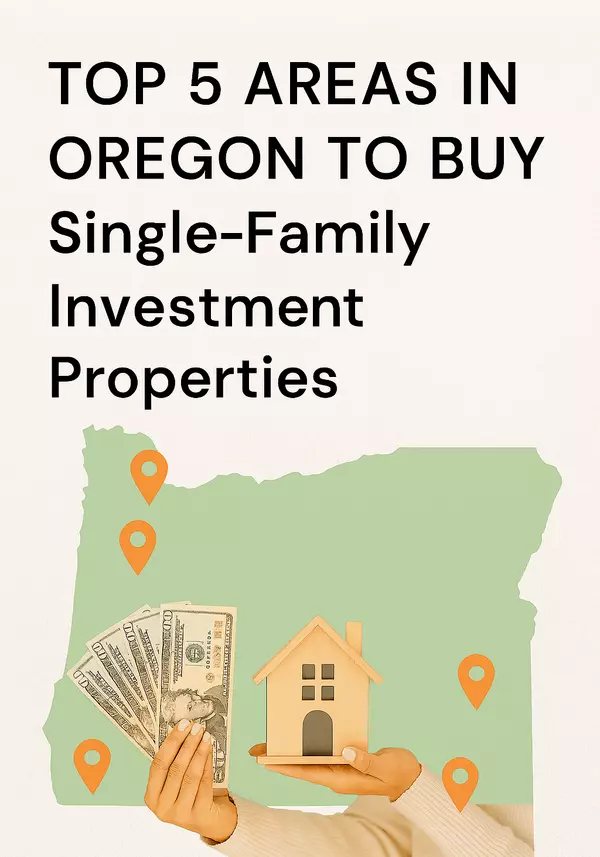 Top 5 Areas in Oregon to Buy Single-Family Investment Properties