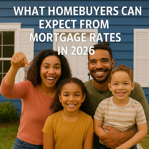 What Homebuyers Can Expect from Mortgage Rates in 2026,Kayleigh Stalley