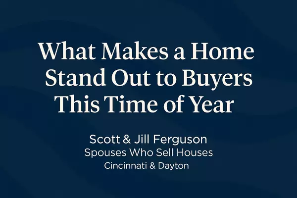 What Makes a Home Stand Out to Buyers This Time of Year?
