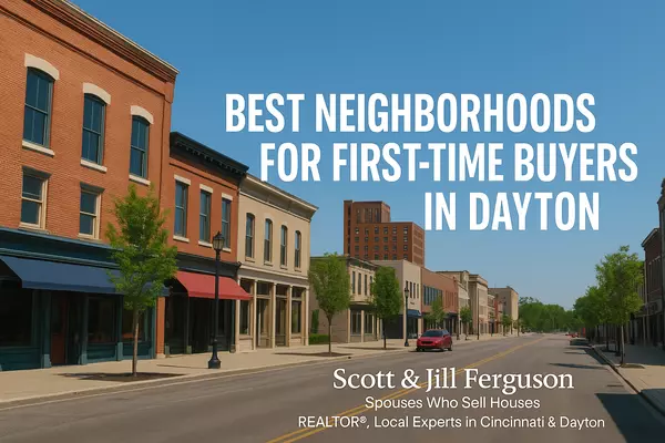 What Are the Best Neighborhoods for First-Time Buyers in Dayton?