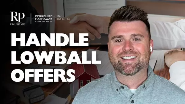How Should You Respond to a Lowball Offer on Your Home?,Rylan Pinarelli