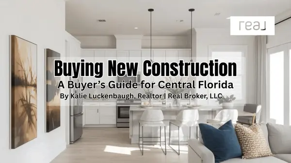 Buying New Construction Homes in Central Florida: What Buyers Need to Know,Kalie Luckenbaugh