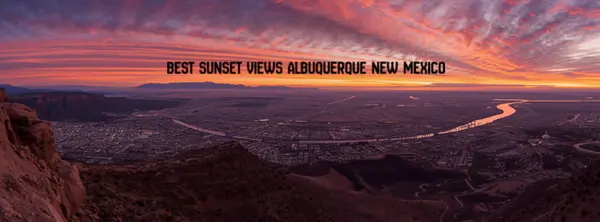 The Best Scenic Spots in Albuquerque for Photos, Sunsets, and Views,Vinay Rodgers