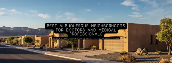 Best Albuquerque neighborhoods for doctors and medical professionals,Vinay Rodgers