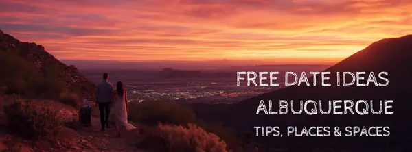 Free Date Ideas in Albuquerque That Are Surprisingly Fun