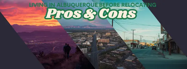 Pros and Cons of Living in Albuquerque Before You Relocate