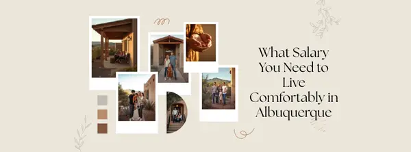 What Salary You Need to Live Comfortably in Albuquerque