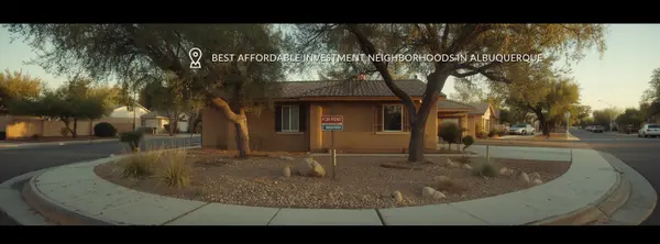 Best Affordable Investment Neighborhoods in Albuquerque — The 2026 Complete Guide