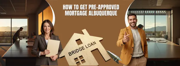 How to Get Pre-Approved for a Mortgage in Albuquerque