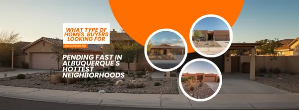 What Type of Homes Are Albuquerque Buyers Looking for in 2026?