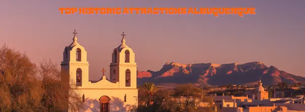 Top Historic Attractions in Albuquerque