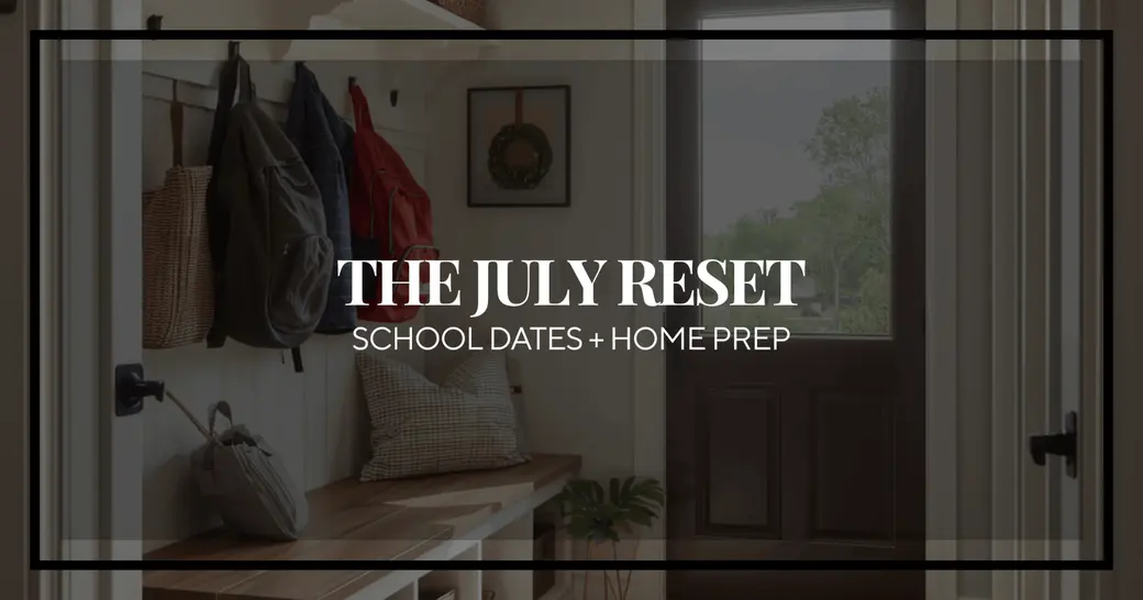 The July Reset: Prepping for a Busy August