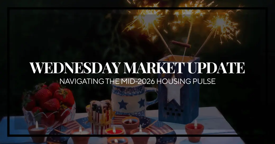 Wednesday Market Update: Navigating the Mid-2026 Housing Pulse