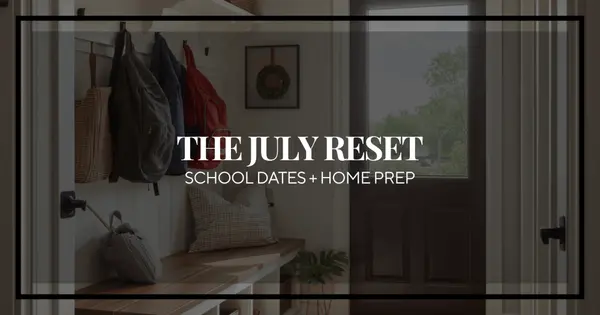 The July Reset: Prepping for a Busy August