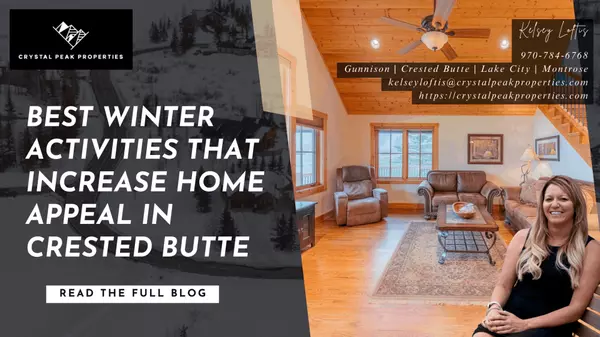Best Winter Activities That Increase Home Appeal in Crested Butte