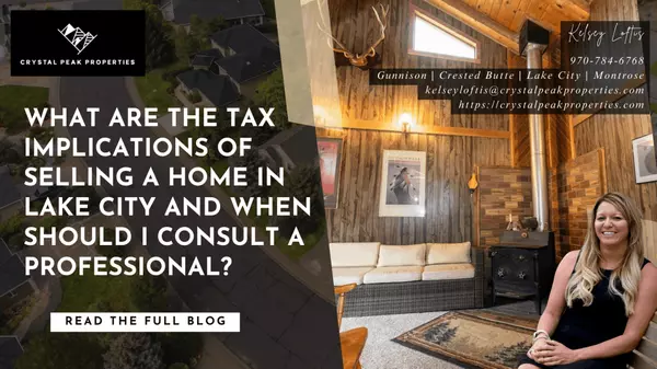 What Are the Tax Implications of Selling a Home in Lake City and When Should I  Consult a Professional? 