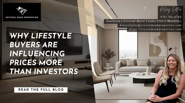 Why Lifestyle Buyers Are Influencing Prices More Than Investors,Kelsey Loftis