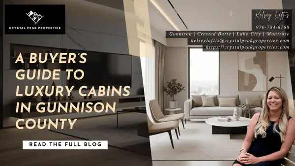 A Buyer’s Guide to Luxury Cabins in Gunnison County