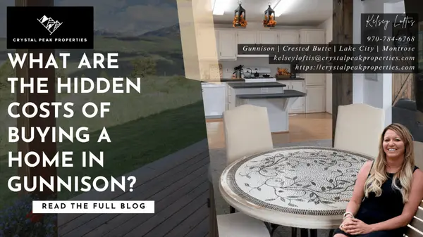 What Are the Hidden Costs of Buying a Home in Gunnison?