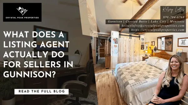 What does a listing agent actually do for sellers in Gunnison, CO?