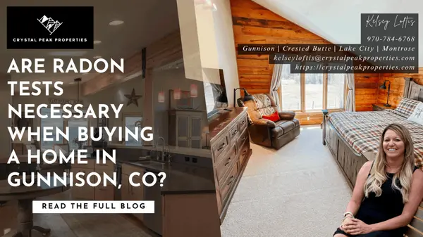 Are radon tests necessary when buying a home in Gunnison, CO?