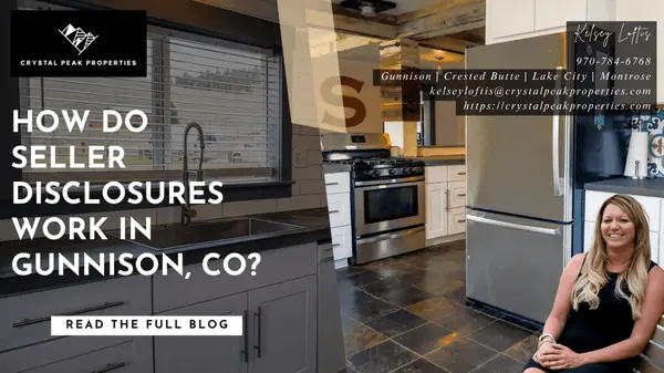How Do Seller Disclosures Work in Gunnison, CO?